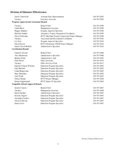 Division of Educator Effectiveness Jean E. Satterfield Assistant State Superintendent Vacancy Executive Associate Program Approval and Assessment Branch