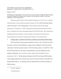 SECURITIES AND EXCHANGE COMMISSION (Release No[removed]; File No. SR-ICEEU[removed]January 25, 2013 Self-Regulatory Organizations; ICE Clear Europe Limited; Notice of Filing and Order Granting Accelerated Approval of P