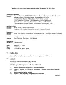 MINUTES OF THE FIRST NATIONS ADVISORY COMMITTEE MEETING  Committee Members Present: Howard Archibald, DSB ONE First Nations Trustee, Chairperson of the Committee Elenore Hendrix, Education Officer, Matachewan First Natio