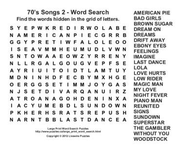 70’s Songs 2 - Word Search Find the words hidden in the grid of letters. S N G