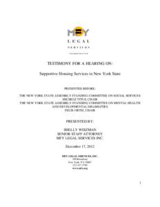 TESTIMONY FOR A HEARING ON: Supportive Housing Services in New York State PRESENTED BEFORE: THE NEW YORK STATE ASSEMBLY STANDING COMMITTEE ON SOCIAL SERVICES MICHELE TITUS, CHAIR