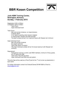 BBR Kosen Competition Judo NSW Training Centre, Newington Armoury Sunday, 1 February 2015 Registration 9:00 to 9:30am Competition starts 10:00am