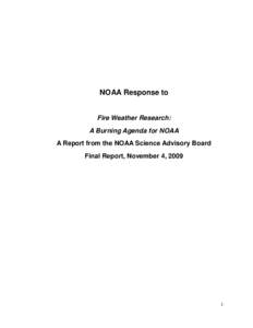 NOAA Response to  Fire Weather Research: A Burning Agenda for NOAA A Report from the NOAA Science Advisory Board Final Report, November 4, 2009