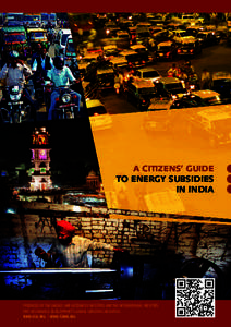 A CITIZENS’ GUIDE TO ENERGY SUBSIDIES IN INDIA Produced by The energy and resources InsTITuTe and The InTernaTIonal InsTITuTe for susTaInable develoPmenT’s global subsIdIes InITIaTIve.