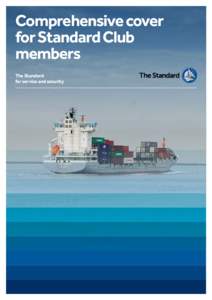 Comprehensive cover for Standard Club members The Standard for service and security