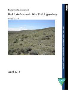 Environmental Assessment  Beck Lake Mountain Bike Trail Right-of-way WY-020-EA12-85  Cody Field Office, Wind River/ Bighorn Basin District, Wyoming