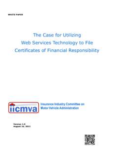 WHITE PAPER  The Case for Utilizing Web Services Technology to File Certificates of Financial Responsibility