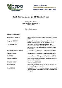 Third Annual Carnegie EU-Russia Forum 21 May 2012, Brussels Berlaymont, 9th floor, room 9 09:00 – 16:15  List of Participants