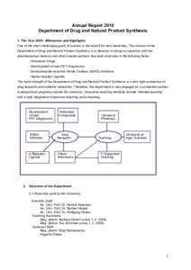 Annual Report 2010 Department of Drug and Natural Product Synthesis 1. The YearMilestones and Highlights One of the most challenging goals of science is the search for new medicines. The mission of the Department