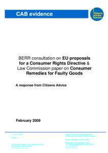 CAB evidence  BERR consultation on EU proposals for a Consumer Rights Directive & Law Commission paper on Consumer Remedies for Faulty Goods