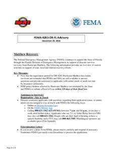 FEMA-4283-DR-FL Advisory December 20, 2016 Matthew Recovery The Federal Emergency Management Agency (FEMA) continues to support the State of Florida through the Florida Division of Emergency Management, in support of dis