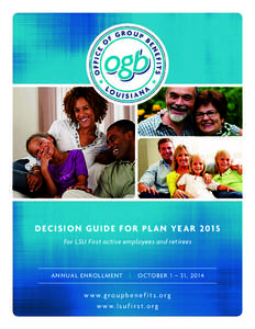 DECISION GUIDE FOR PLAN YEAR[removed]For LSU First active employees and retirees ANNUAL ENROLLMENT  |
