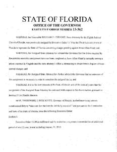 STATE OF FLORIDA OFFICE OF THE GOVERNOR EXECUTIVE ORDER NUMBER[removed]WHEREAS, the Honorable WILLIAM P. CERVONE, State Attorney for the Eighth Judicial Circuit of Florida, was previously assigned by Executive Order l:J. 