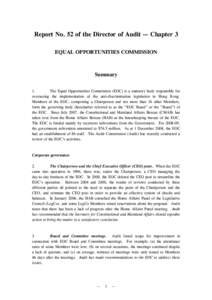 Report No. 52 of the Director of Audit — Chapter 3 EQUAL OPPORTUNITIES COMMISSION Summary 1. The Equal Opportunities Commission (EOC) is a statutory body responsible for