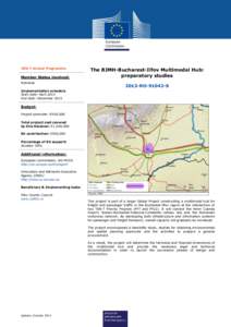TEN-T Annual Programme  Member States involved: Romania  The BIMH-Bucharest-Ilfov Multimodal Hub: