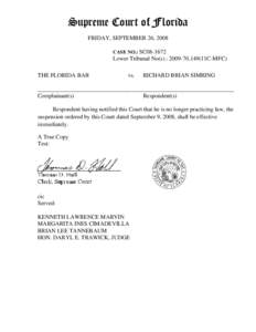 Supreme Court of Florida FRIDAY, SEPTEMBER 26, 2008 CASE NO.: SC08-1672 Lower Tribunal No(s).: [removed],149(11C-MFC) THE FLORIDA BAR