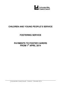 CHILDREN AND YOUNG PEOPLE’S SERVICE  FOSTERING SERVICE PAYMENTS TO FOSTER CARERS FROM 1st APRIL 2014