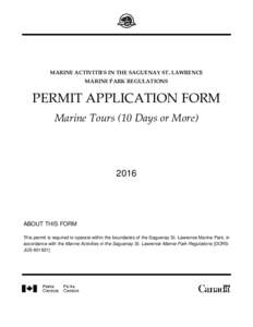MARINE ACTIVITIES IN THE SAGUENAY ST. LAWRENCE MARINE PARK REGULATIONS PERMIT APPLICATION FORM Marine Tours (10 Days or More)
