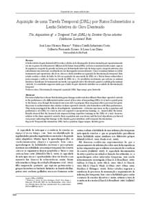 Disponível em www.scielo.br/prc  Aquisição de uma Tarefa Temporal (DRL) por Ratos Submetidos a Lesão Seletiva do Giro Denteado The Acquisition of a Temporal Task (DRL) by Dentate Gyrus-selective Colchicine Lesioned R