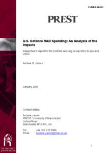 EURAB[removed]U.S. Defence R&D Spending: An Analysis of the Impacts Rapporteur’s report for the EURAB Working Group ERA Scope and Vision