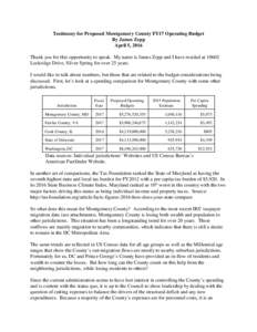 Testimony for Proposed Montgomery County FY17 Operating Budget By James Zepp April 5, 2016 Thank you for this opportunity to speak. My name is James Zepp and I have resided atLockridge Drive, Silver Spring for ove