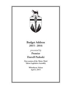 Budget Addresspresented by Premier Darrell Pasloski