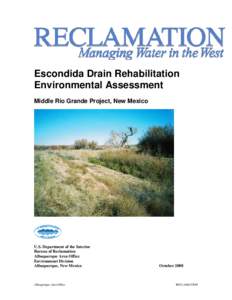 Escondida Drain Rehabilitation Environmental Assessment Middle Rio Grande Project, New Mexico U.S. Department of the Interior Bureau of Reclamation