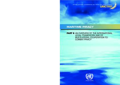 U n i t e d N at i o n s C o n f e r e n c e o n T r a d e A n d D e v e l o p m e n t  MARITIME PIRACY Photo credit: © Fotolia/Sea Wave