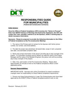 RESPONSIBILITIES GUIDE FOR MUNICIPALITIES (Federal-aid Construction Contracts) Initial Actions: Once the Office of Federal Compliance (OFC) receives the “Notice to Proceed” letter from NHDOT Bureau of Planning and Co