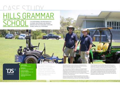 CASE STUDY  Hills Grammar School TJS is responsible for provision of all cleaning, maintenance and grounds