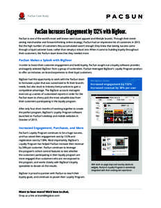 PacSun Case Study  PacSun Increases Engagement by 132% with BigDoor. their customers, the PacSun team knew that they needed more.