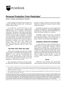 Personal Protection From Pesticides1 Dennis J. Murphy and Cathleen M. LaCross2 Imagine battling a fire without a flame-resistant coat, scaling a cliff without climbing ropes, or playing pro football without a helmet.