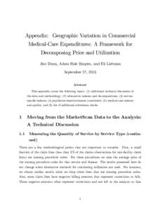 Appendix: Geographic Variation in Commercial Medical-Care Expenditures: A Framework for Decomposing Price and Utilization Abe Dunn, Adam Hale Shapiro, and Eli Liebman September 27, 2013