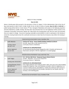 NOTICE OF PUBLIC HEARING May 19, 2015 Notice is hereby given that pursuant to the provisions of Title 25, chapter 3 of the Administrative Code of the City of New York (Sections, 25-307, 25-308, 25,309, 25-313, 25-