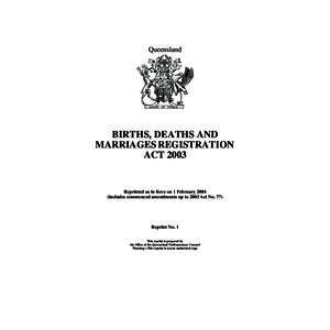 Queensland  BIRTHS, DEATHS AND MARRIAGES REGISTRATION ACT 2003