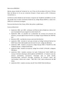 Marie-Anne SÉNÉJOUX Mariée, époux retraité de l’armée de l’air, nos 2 filles ont 20 ans (élève infirmière à l’IFSI de Mont de Marsan et 22 ans (en recherche d’emploi à Toulon après un BTS « Professio