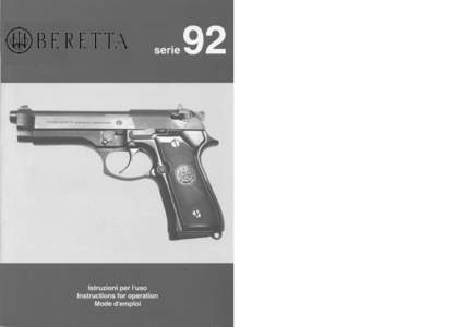 ENGLISH Illustrations on pages 3 and 22 WARNING Fabbrica d’Armi Pietro Beretta S.p.A. assumes no responsibility for product malfunction or for physical injury or property damage resulting in whole or in part