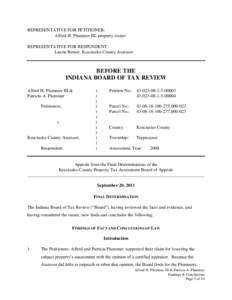 REPRESENTATIVE FOR PETITIONER: Alfred H. Plummer III, property owner REPRESENTATIVE FOR RESPONDENT: Laurie Renier, Kosciusko County Assessor  BEFORE THE