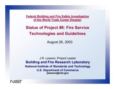 Emergency management / Law enforcement in the United States / New York City Fire Department / New York City Police Department / Radio communications during the September 11 attacks / National Institute of Standards and Technology / Collapse of the World Trade Center / Firefighter / September 11 attacks / Port Authority of New York and New Jersey / World Trade Center / Public safety