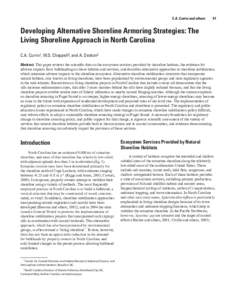 C.A. Currin and others   91  Developing Alternative Shoreline Armoring Strategies: The Living Shoreline Approach in North Carolina C.A. Currin1, W.S. Chappell2, and A. Deaton2 Abstract. This paper reviews the scienti