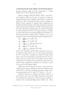 – 1–  ANOMALOUS W/Z QUARTIC COUPLINGS (QGCS) Revised November 2015 by M.W. Gr¨ unewald (U. College Dublin) and A. Gurtu (Formerly Tata Inst.).