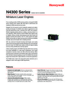 N4300 Series  N430X, N431X, N43XXHD Miniature Laser Engines From a leading provider of OEM scanning solutions, Honeywell’s N4300