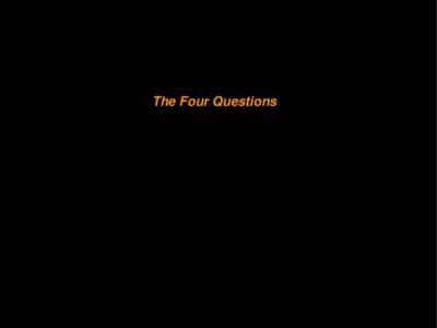 The Four Questions  Q1: How will storm tracks change in the future ? Storm tracks:  Major component of the general circulation