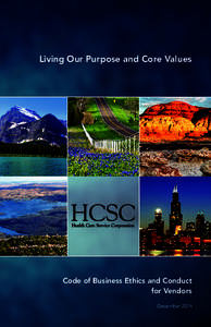 Living Our Purpose and Core Values  CODE Code of Business Ethics and Conduct for Vendors December 2014