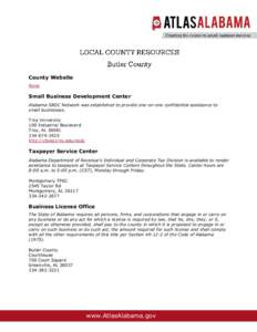 County Website None Small Business Development Center Alabama SBDC Network was established to provide one-on-one confidential assistance to small businesses.