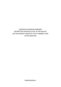 ECONOMIC PARTNERSHIP AGREEMENT BETWEEN THE CARIFORUM STATES, OF THE ONE PART, AND THE EUROPEAN COMMUNITY AND ITS MEMBER STATES, OF THE OTHER PART  CARIFORUM/CE/en 1