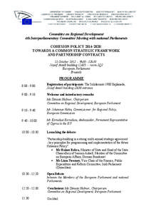 Committee on Regional Development 4th Interparliamentary Committee Meeting with national Parliaments COHESION POLICY[removed]: TOWARDS A COMMON STRATEGIC FRAMEWORK AND PARTNERSHIP CONTRACTS 11 October[removed]9h00 - 12h3
