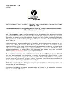 IMMEDIATE RELEASE[removed]NATIONAL TELEVISION ACADEMY PRESENTS 24th ANNUAL NEWS AND DOCUMENTARY EMMY AWARDS Lifetime Achievement Award Presented to 60 Minutes Creator and Executive Producer Don Hewitt and Past