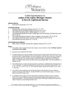 Exhibit Specifications for Ladies of the Lights: Michigan Women in the U.S. Lighthouse Service Opening Banner: 1 Vinyl banner measuring 7’ H x 4’ W