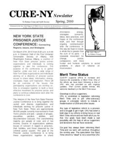 CURE-NYNewsletter To Reduce Crime and Uplift Society Spring, 2010  P ublished by the New York Chapter o f CURE, Citizen s United for the Rehab ilitation o f Errants